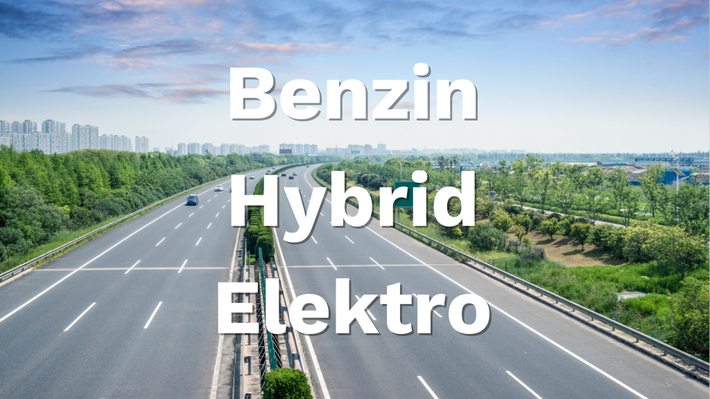 Autobahn mit Schriftzug: Benzin, Hybrid, Elektro